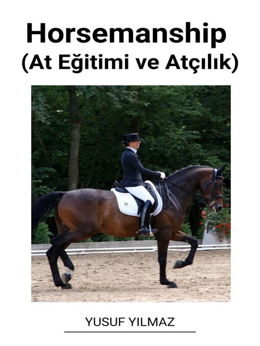 Title details for Horsemanship (At Eğitimi ve Atçılık) by Yusuf Yilmaz - Available